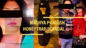 Madhya Pradesh Honeytrap Scandal