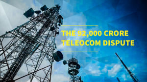 92000 Crore Telecom Dispute