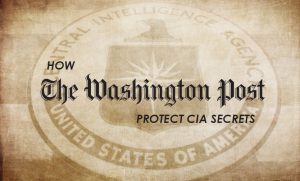 How-Washington-Post-Protect-CIA-Secrets