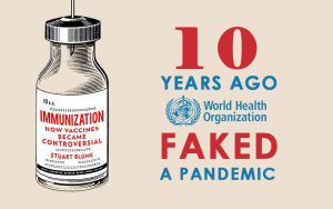 10 Years Ago WHO Faked A Pandemic