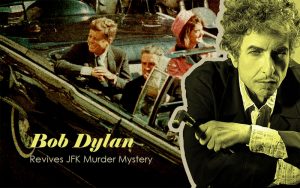 Bob Dylan Revives JFK Murder Mystery With New Single