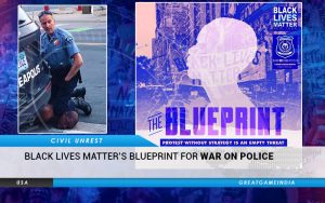 Black Lives Matter Blueprint for War on Police