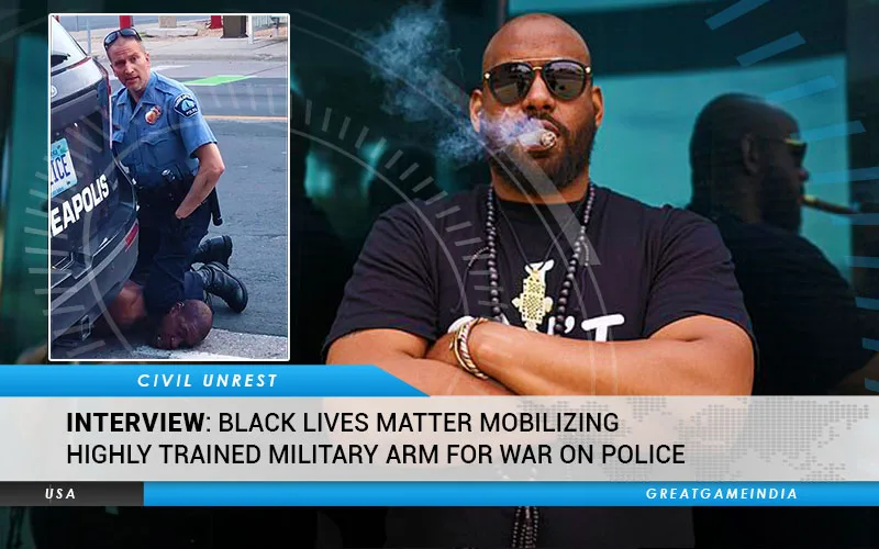 INTERVIEW Black Lives Matter Mobilizing Highly Trained Military Arm For War On Police