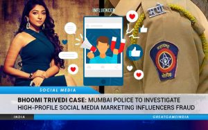 Bhoomi Trivedi Case Mumbai Police To Investigate High-Profile Social Media Marketing Influencers Fraud