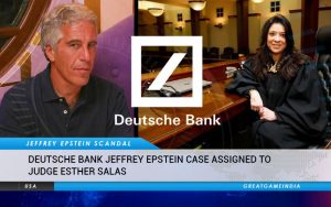 Deutsche Bank Jeffrey Epstein Judge Esther Salas