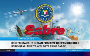 How FBI Caught Indian Fugitive Deepanshu Kher Using Real-Time Travel Data From Sabre