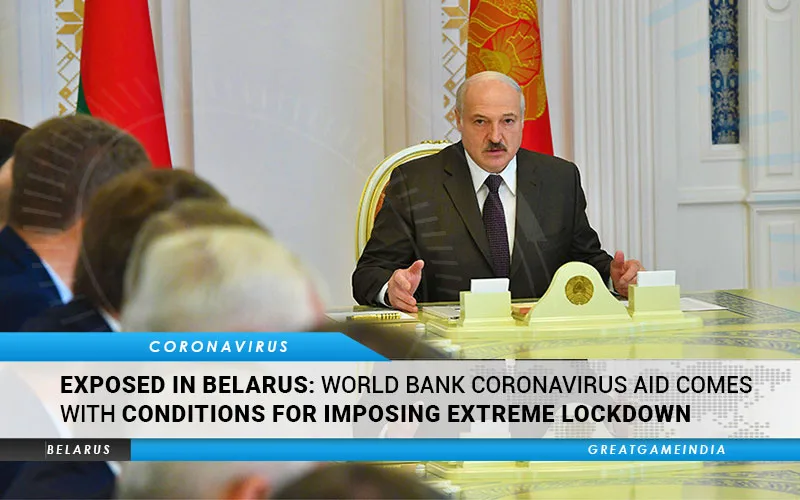 World Bank Coronavirus Aid Comes With Conditions For Imposing Extreme Lockdown, Reveals Belarus President