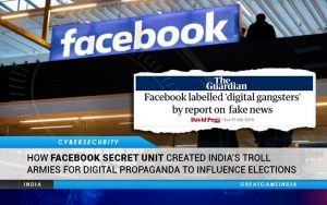 How Facebook Secret Unit Created India’s Troll Armies For Digital Propaganda To Influence Elections