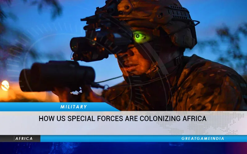 How US Special Forces Are Colonizing Africa