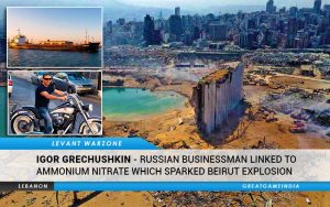 Igor Grechushkin - Russian Businessman Linked To Ammonium Nitrate Which Sparked Beirut Explosion