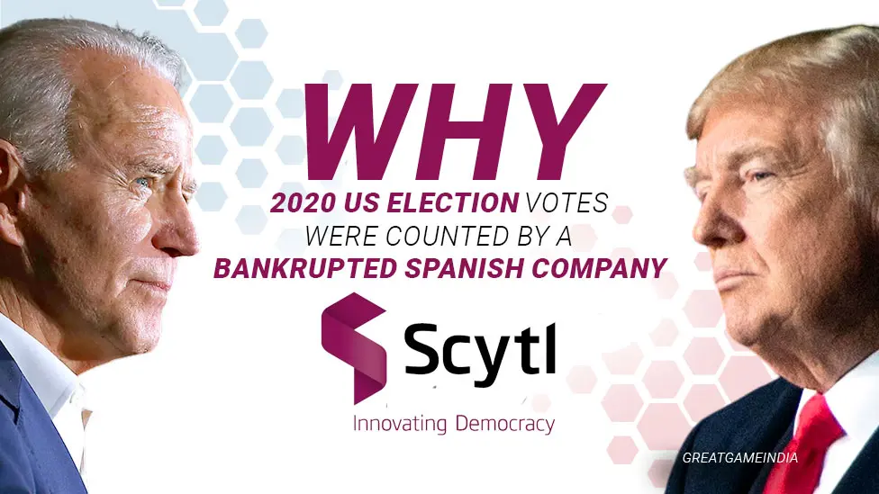 2020 US Election Votes Were Counted By A Bankrupted Spanish Company Scytl