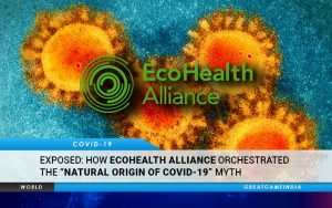 EXPOSED How Peter Daszak EcoHealth Alliance Orchestrated The Natural Origin Of Covid-19 Myth