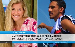 American Teenagers Jailed For 4 Months For Violating COVID Rules In Cayman Islands