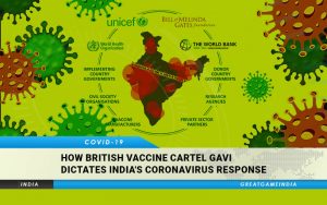 How British Vaccine Cartel GAVI Dictates India's Coronavirus Response