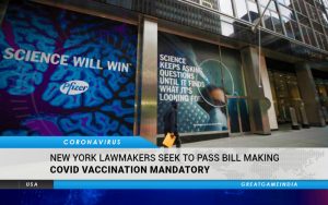 New York Lawmakers Seek To Pass Bill Making COVID19 Vaccination Mandatory