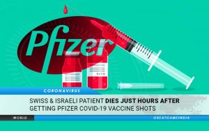 Swiss & Israeli Patient Dies Just Hours After Getting Pfizer COVID-19 Vaccine Shots