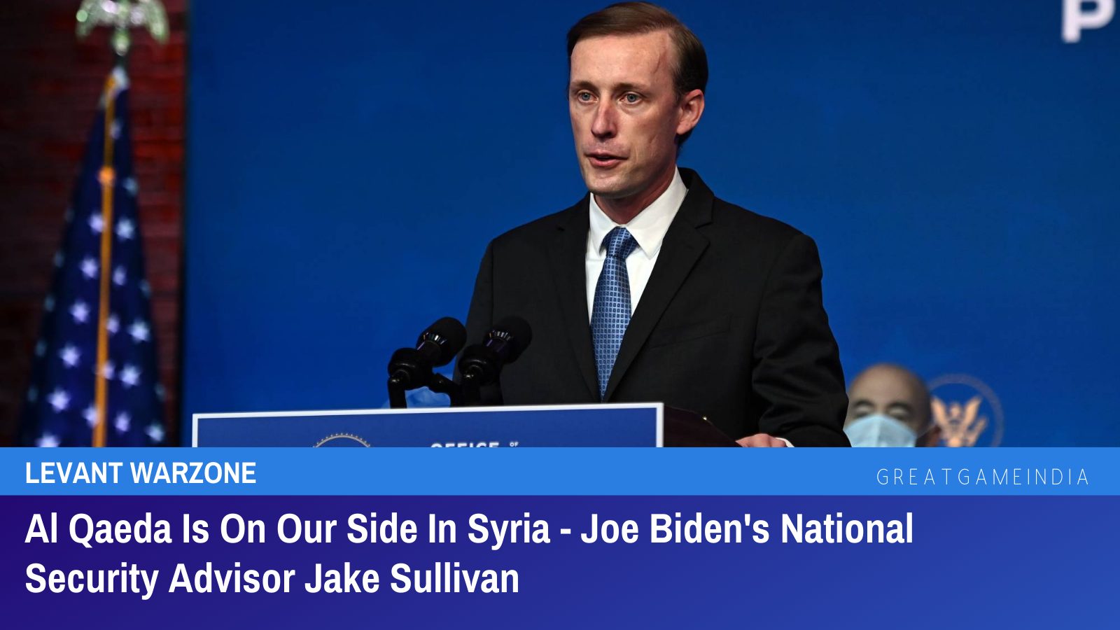 Al Qaeda Is On Our Side In Syria - Joe Biden's National Security Advisor Jake Sullivan - GreatGameInternational