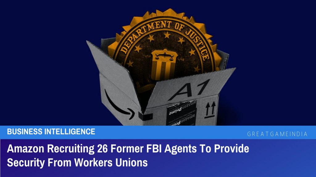 Amazon Recruiting 26 Former FBI Agents To Provide Security From Workers Unions