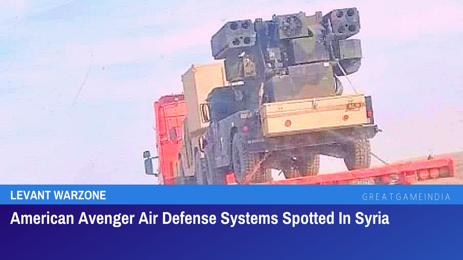 American Avenger Air Defense Systems Spotted In Syria - GreatGameInternational
