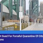 Canadian Govt Sued For Forceful Quarantine Of Citizens At Secret Locations