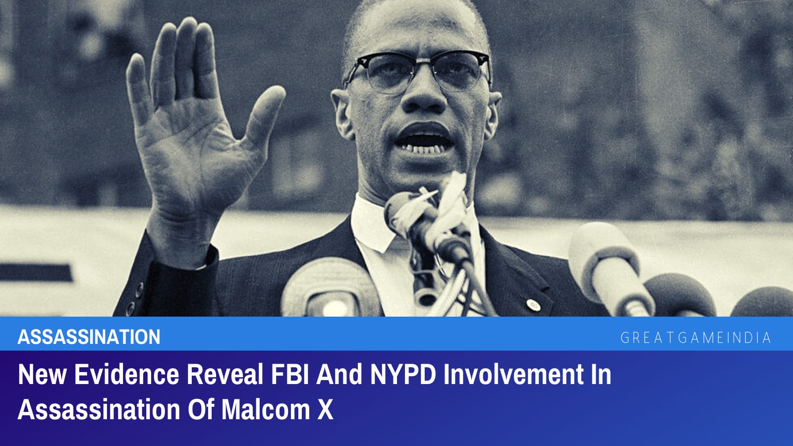 New Evidence Reveal FBI And NYPD Involvement In Assassination Of Malcom ...