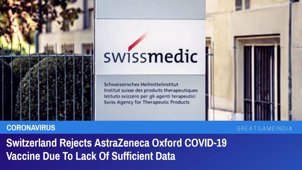 La Suisse rejette le vaccin AstraZeneca Oxford COVID-19 en raison du manque de données suffisantes