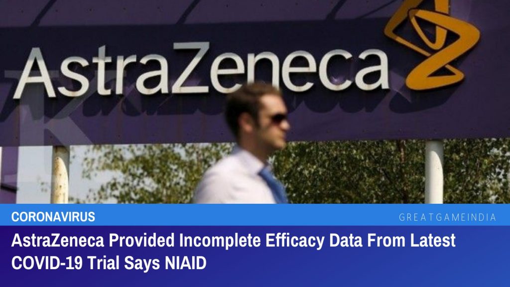AstraZeneca Provided Incomplete Outdated Efficacy Data From Latest COVID-19 Trial Says NIAID
