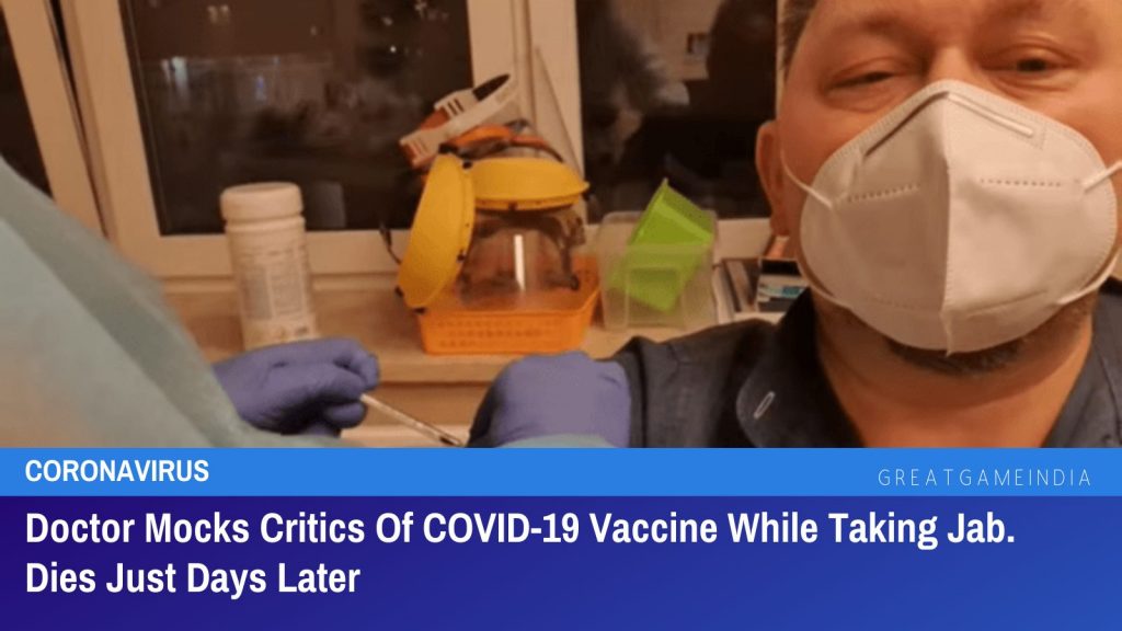 Doctor Mocks Critics Of COVID-19 Vaccine While Taking Jab. Dies Just Days Later
