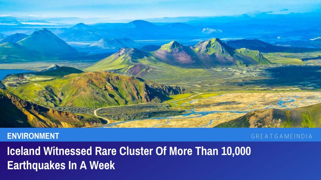 आइसलैंड ने एक सप्ताह में 10,000 से अधिक भूकंपों के दुर्लभ क्लस्टर को देखा
