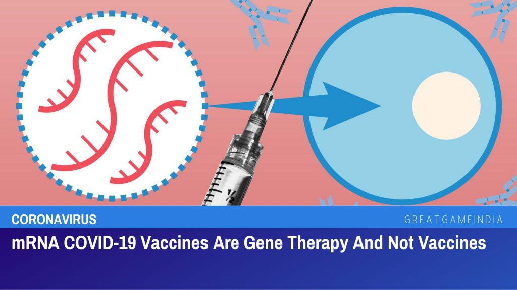 mRNA COVID-19 Vaccines Are Gene Therapy And Not Vaccines