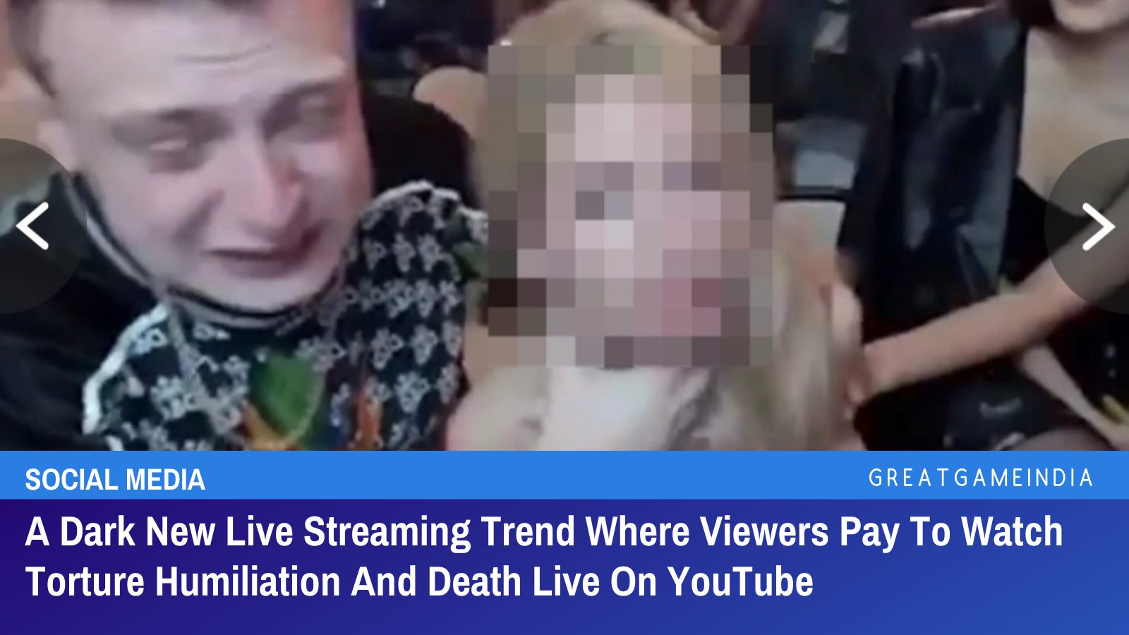 A Dark New Live Streaming Trend Where Viewers Pay To Watch Torture Humiliation And Death Live On YouTube