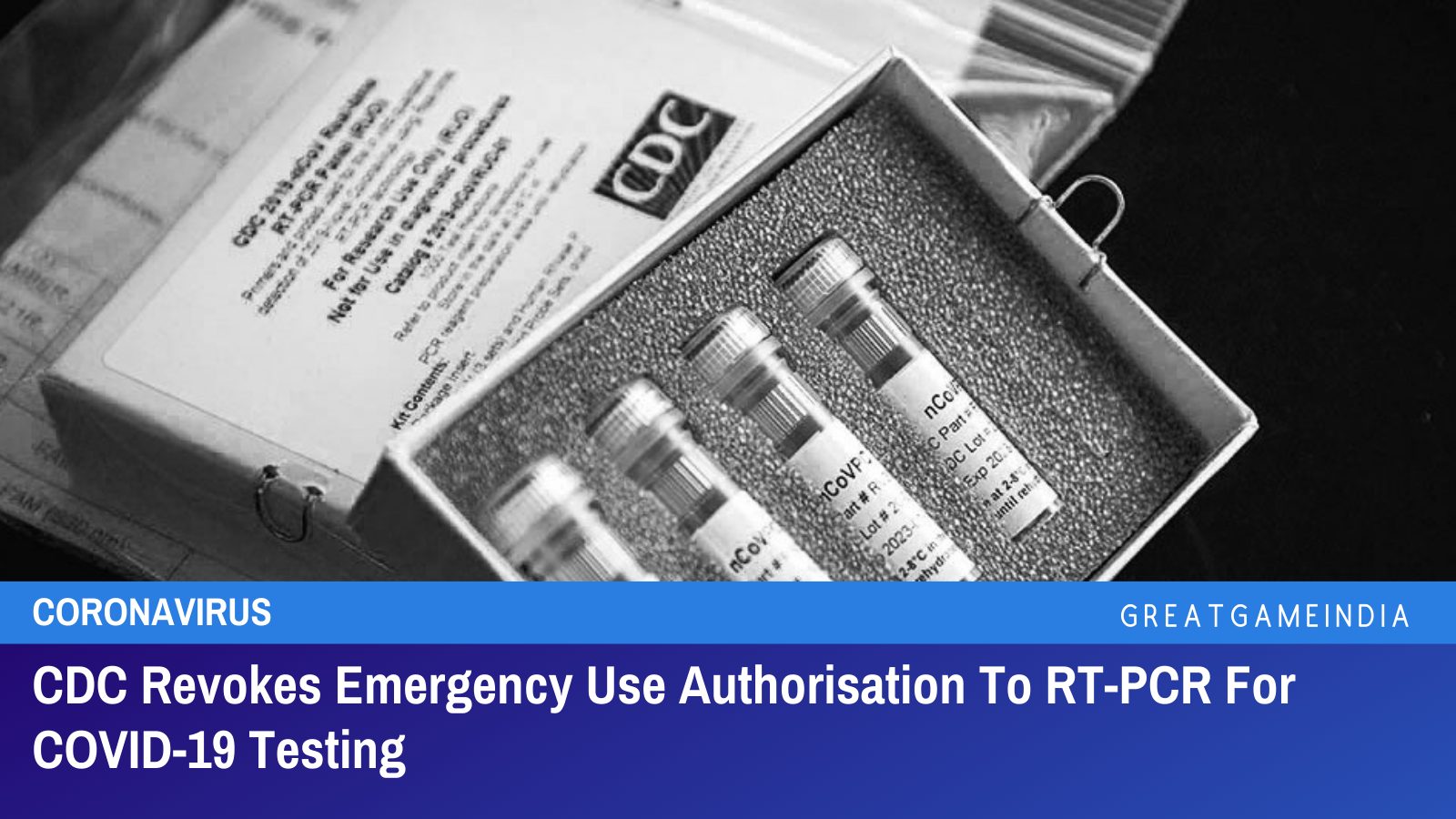 CDC Revokes Emergency Use Authorisation To RT-PCR For COVID-19 Testing ...