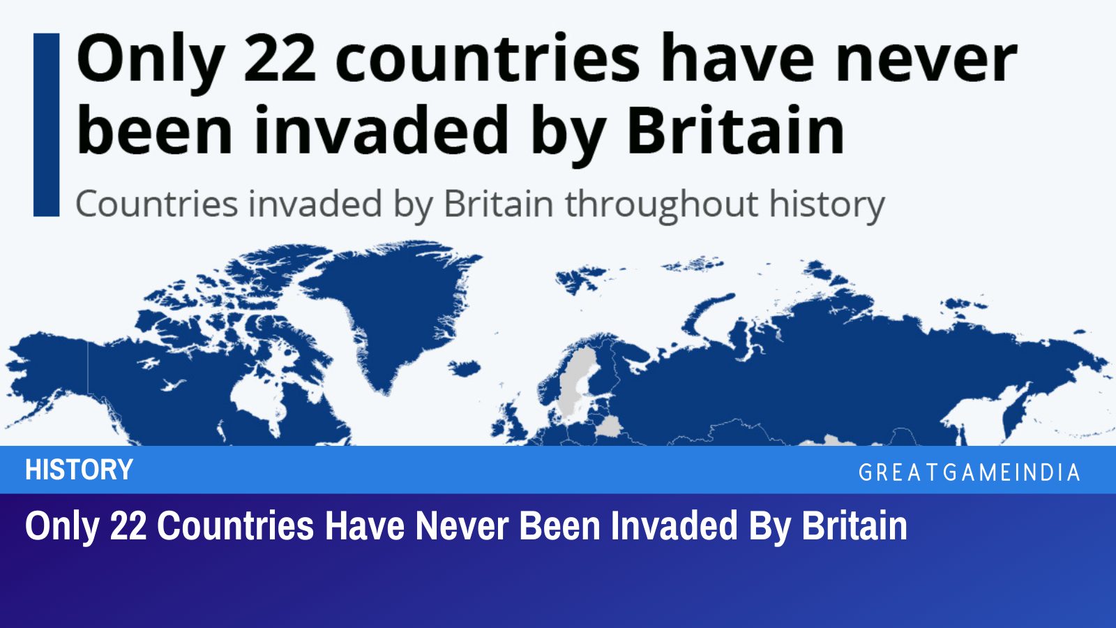 Only 22 Countries Have Never Been Invaded By Britain ...