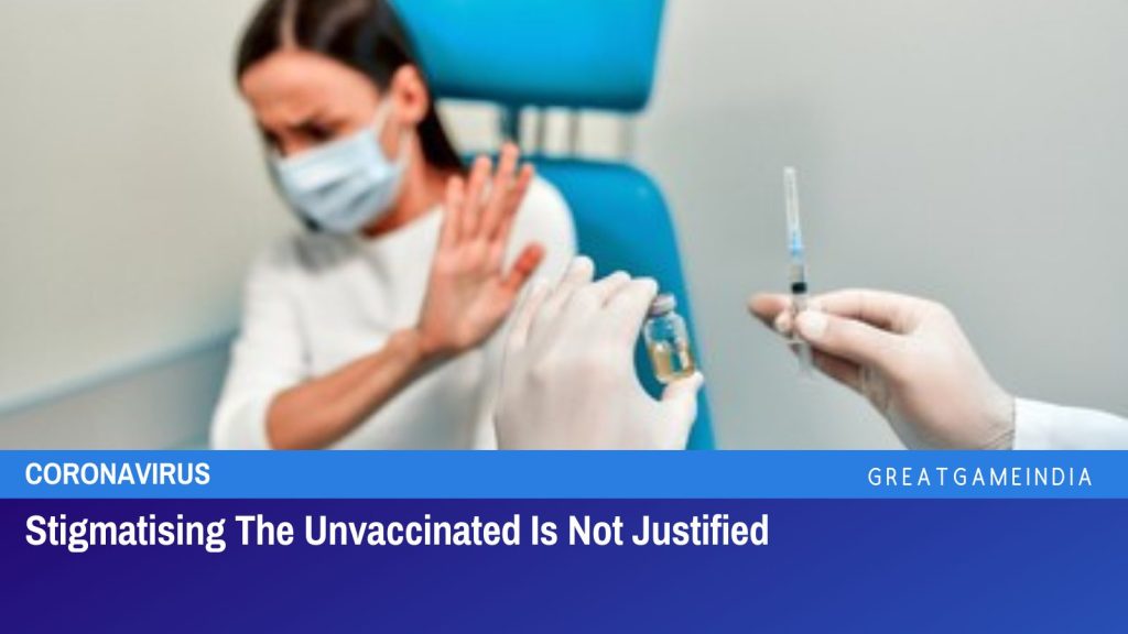 Stigmatising The Unvaccinated Is Not Justified
