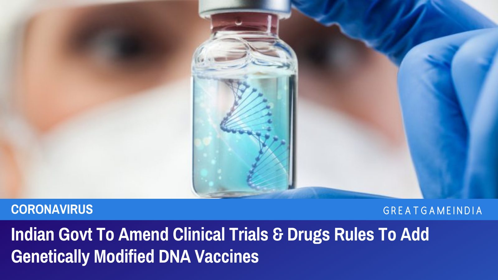 Indian Govt To Amend Clinical Trials & Drugs Rules To Add Genetically ...