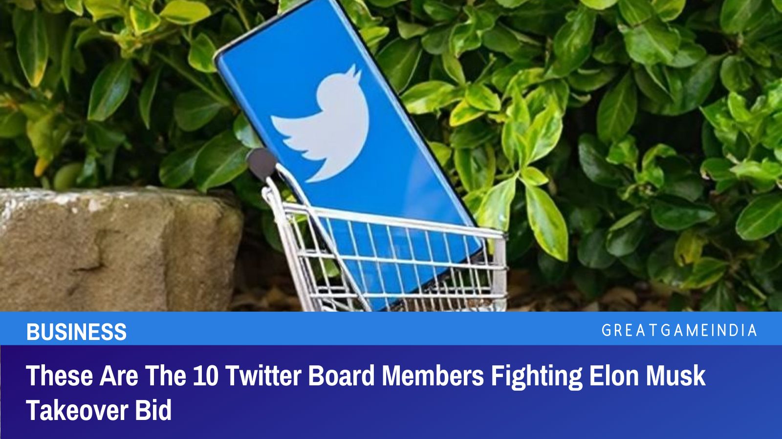 Twitter Board These Are The 10 Twitter Board Members Fighting Elon Musk Takeover Bid ...