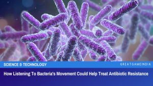 How Listening To Bacteria's Movement Could Help Treat Antibiotic Resistance