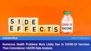 Numerous Health Problems More Likely Due to COVID-19 Vaccines Than Coincidence: VAERS Data Analysis