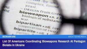 List Of Americans Coordinating Bioweapons Research At Pentagon Biolabs In Ukraine