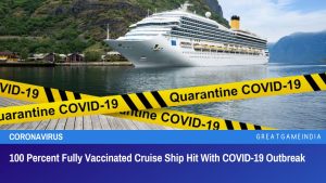 100 Percent Fully Vaccinated Cruise Ship Hit With COVID-19 Outbreak