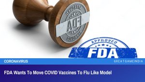 FDA Wants To Move COVID Vaccines To Flu Like Model