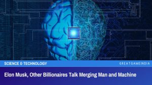 Elon Musk, Other Billionaires Talk Merging Man and Machine