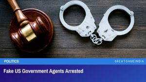 Fake US Government Agents Arrested