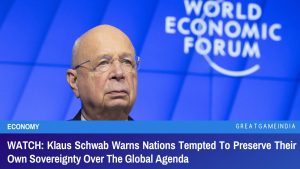 WATCH Klaus Schwab Warns Nations Tempted To Preserve Their Own Sovereignty Over The Global Agenda