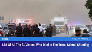 List Of All The 21 Victims Who Died In The Texas School Shooting