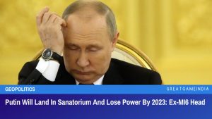 Putin Will Land In Sanatorium And Lose Power By 2023 Ex-MI6 Head