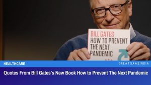 Quotes From Bill Gates’s New Book How to Prevent The Next Pandemic