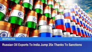 Russian Oil Exports To India Jump 25x Thanks To Sanctions