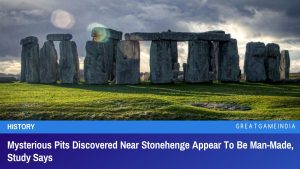 Mysterious Pits Discovered Near Stonehenge Appear To Be Man-Made, Study Says