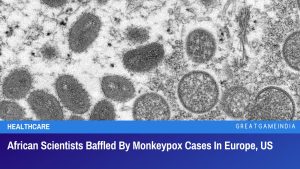 African Scientists Baffled By Monkeypox Cases In Europe, US